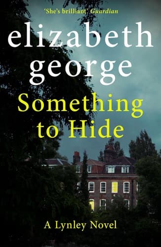 Cover of Something to Hide : An Inspector Lynley Novel