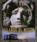 Cover of Classical Myth : a Treasury of Greek and Roman Legends, Art, and History