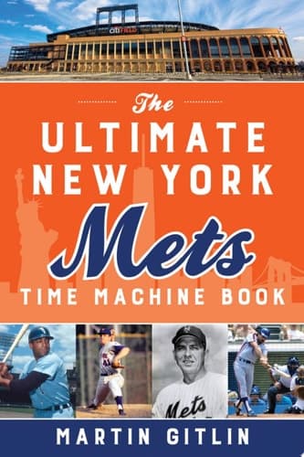 Cover of Ultimate New York Mets Time Machine Book