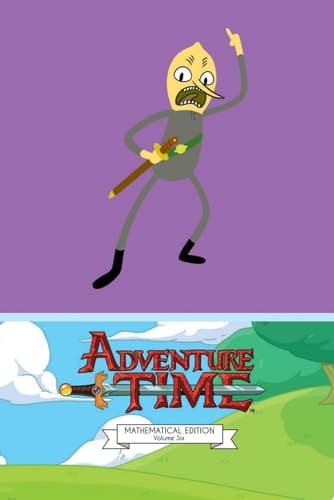 Cover of Adventure Time Vol. 6 Mathematical Edition