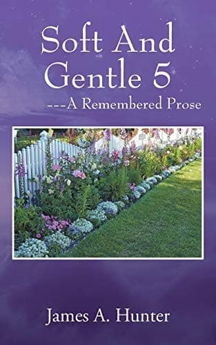 Cover of Soft and Gentle 5 ---A Remembered Prose
