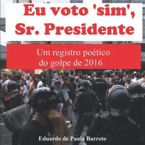 Cover of Eu Voto 'sim', Sr. Presidente