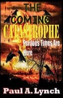 Cover of Coming Catastrophe Perilous Times Are Here