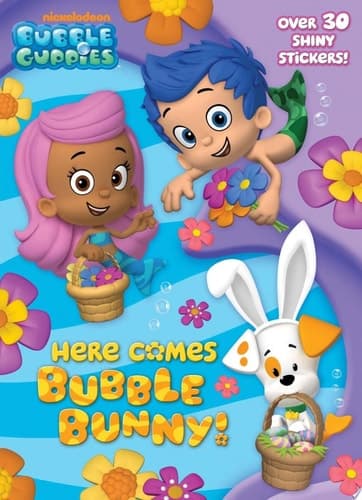 Cover of Here Comes Bubble Bunny! (Bubble Guppies)