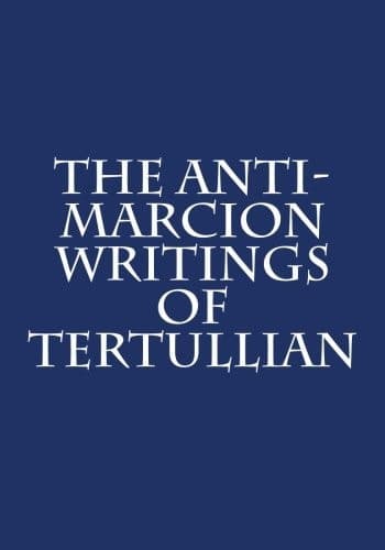 Cover of Anti-Marcion Writings of Tertullian