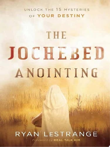 Cover of The Jochebed Anointing: Unlock the 15 Mysteries of Your Destiny